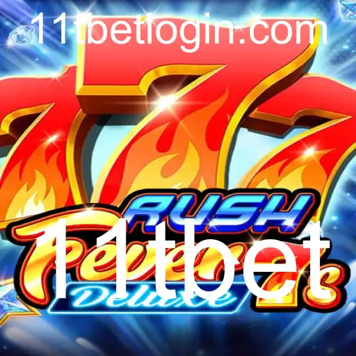 Descubra a Emoção de RushFever7sDeluxe - Uma Nova Era de Entretenimento em 11tbet